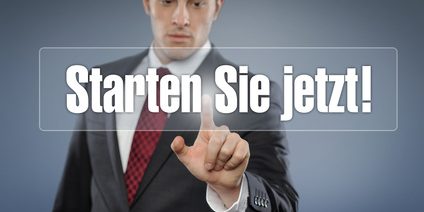 Existenzgründung – Starten Sie jetzt! Existenzgründung in Krisenzeiten - warum nicht!